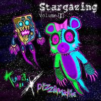 Kuma, AKA... - Stargazing, Volume I: Kuma &times; pizzamachine