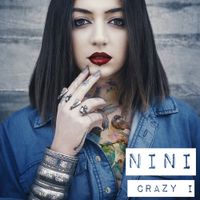 NINI - Crazy I