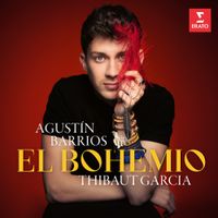 Thibaut Garcia - Agust&iacute;n Barrios: El Bohemio
