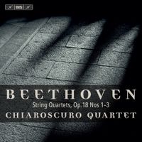 Chiaroscuro Quartet - Beethoven: String Quartets, Op. 18 Nos. 1-3