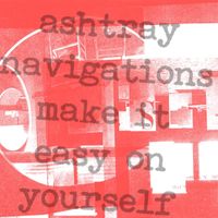 Ashtray Navigations - Make It Easy On Yourself