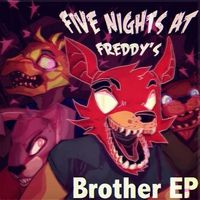 CK9C - Five Nights At Freddy's: Brother EP