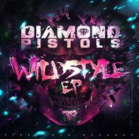 Diamond Pistols - Wildstyle