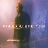 Brandon Patrick George - TwoFold