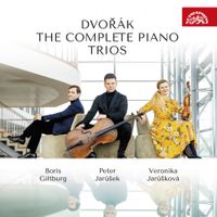 Boris Giltburg / Peter Jarůšek / Veronika Jarůšková - Dvoř&aacute;k: The Complete Piano Trios