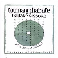 Toumani Diabat&eacute; & Ballak&eacute; Sissoko - New Ancient Strings