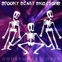 Gooseworx - Spooky Scary Skeletons