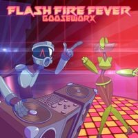 Gooseworx - Flash Fire Fever