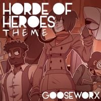 Gooseworx - Horde of Heroes Theme