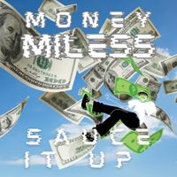 Money Miless - Sauce it Up