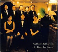 Noahlewis' Mahlon Taits - Six Pieces for Dancing