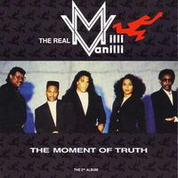 The Real Milli Vanilli - The Moment Of Truth