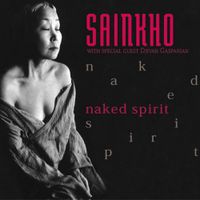 Sainkho Namtchylak - Naked Spirit