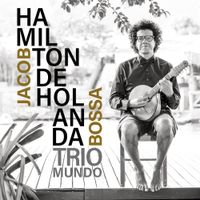 Hamilton de Holanda - Jacob Bossa