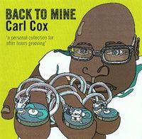Carl Cox - Back to Mine