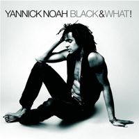 Yannick Noah - Black and What !