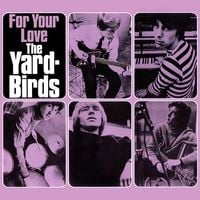 The Yardbirds - For Your Love