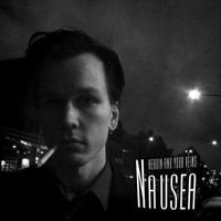 Heroin And Your Veins - Nausea