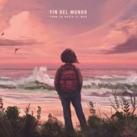 Fin Del Mundo - Todo va hacia el mar