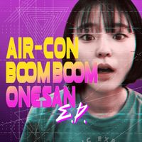 AIR-CON BOOM BOOM ONESAN - AIR-CON BOOM BOOM ONESAN E.P