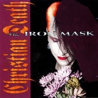 Christian Death - The Iron Mask
