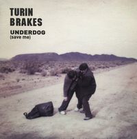 Turin Brakes - Underdog (Save Me)