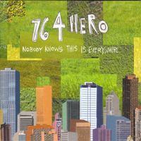 764-HERO - Nobody Knows This is Everywhere