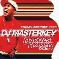 DJ MASTERKEY - DADDY'S HOUSE VOL.3