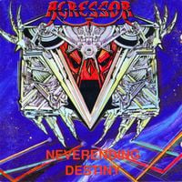 Agressor - Neverending Destiny