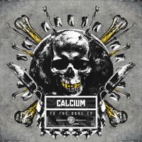Calcium - To The Bone