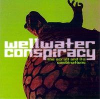 Wellwater Conspiracy - The Scroll and Its Combinations