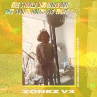 Suzi Analogue - Zonez V.3: The World Unwinds But The Sound Holds Me Tight