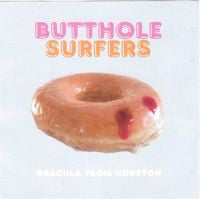 Butthole Surfers - Dracula From Houston