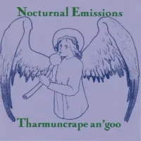 Nocturnal Emissions - Tharmuncrape an'goo