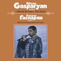 Djivan Gasparyan - Армянские Народные Мелодии