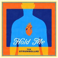The Strumbellas - Hold Me
