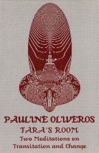 Pauline Oliveros - Tara's Room