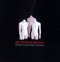 The Octopus Project - Identification Parade