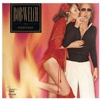 Bob Welch - French Kiss
