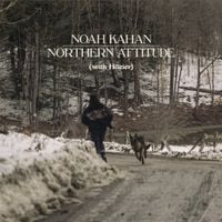 Noah Kahan - Northern Attitude
