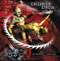 Callenish Circle - My Passion // Your Pain