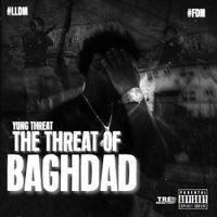 Yung Threat - The Threat of Baghdad