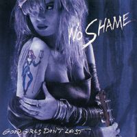 No Shame - Good Girls Don't Last
