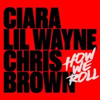 Ciara - How We Roll (Remix)