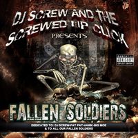 DJ Screw & The Screwed Up Click - Fallen Soldiers
