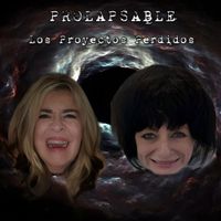 PROLAPSABLE - Los Proyectos Perdidos