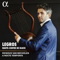Reinoud Van Mechelen / A Nocte Temporis - Legros: Haute-Contre de Gluck