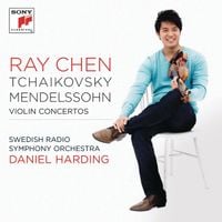 Ray Chen - Tchaikovsky, Mendelssohn: Violin Concertos