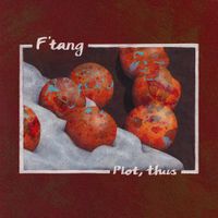 F'tang - Plot, thus