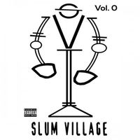 Slum Village - Vol. 0